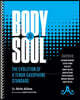 Body and Soul -- The Evolution of a Tenor Saxophone Standard: Transcriptions and Analysis of Solos By: Coleman Hawkins, Lester Young, Stan Getz, Sonny