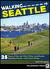Walking Seattle: 35 Tours of the Jet City's Parks, Landmarks, Neighborhoods, and Scenic Views