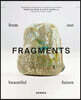 Steve Sabella & Rebecca Raue: Fragments from Our Beautiful Future
