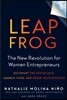 Leapfrog: The New Revolution for Women Entrepreneurs