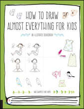 How to Draw Almost Everything for Kids