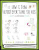 How to Draw Almost Everything for Kids