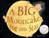 A Big Mooncake for Little Star (Caldecott Honor Book)