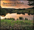 Seasons at Selah: The Legacy of Bamberger Ranch Preserve