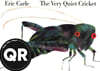 The Very Quiet Cricket Board Book