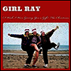Girl Ray - (I Wish I Were Giving You A Gift) This Christmas (7 inch Single LP)