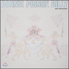 Bonnie 'Prince' Billy (보니 프린스 빌리) - Best Troubador