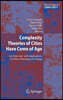 Complexity Theories of Cities Have Come of Age: An Overview with Implications to Urban Planning and Design