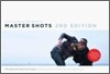 Master Shots Vol 1, 2nd Edition: 100 Advanced Camera Techniques to Get an Expensive Look on Your Low Budget Movie