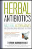 Herbal Antibiotics: Natural Alternatives for Treating Drug-Resistant Bacteria