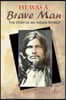 He Was a Brave Man: The Story of an Indian Patriot
