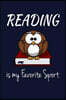 Reading Is My Favorite Sport: Book Lovers Writing Journal Lined, Diary, Notebook for Men & Women