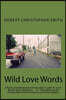 Wild Love Words: A Radical Subliminal Incrementalist's Guide To Love-Based Social Rebellion... Or --Thoughts on the Grunge Band from Ke