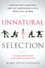 Unnatural Selection