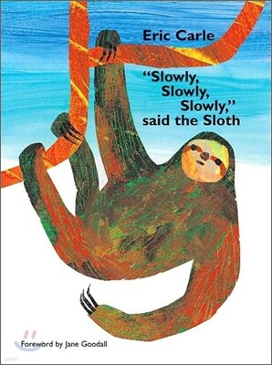 Slowly, Slowly, Slowly, Said the Sloth