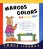 Marcos Colors: Red, Yellow, Blue