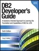 DB2 Developer's Guide: A Solutions-Oriented Approach to Learning the Foundation and Capabilities of DB2 for Z/OS