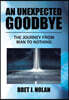 An Unexpected Goodbye: The Journey from Man to Nothing