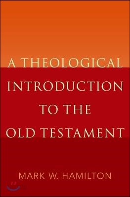 A Theological Introduction to the Old Testament