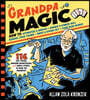 Grandpa Magic: 116 Easy Tricks, Amazing Brainteasers, and Simple Stunts to Wow the Grandkids