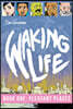 Waking Life: Pleasant Places