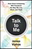 Talk to Me: How Voice Computing Will Transform the Way We Live, Work, and Think