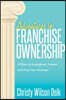 Adventures in Franchise Ownership: 4 Pillars to Strengthen, Protect and Grow Your Business