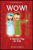WOW! A Christmas Nativity Play Script for Kids