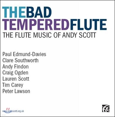 Paul Edmund-Davies 앤디 스콧: 플루트 작품집 (The Bad Tempered Flute - The Flute Music of Andy Scott)