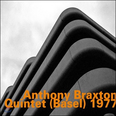Anthony Braxton (앤소니 브랙스톤) - Quintet (Basel) 1977