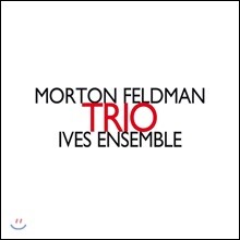 Ives Ensemble 모튼 펠드만: 삼중주 (Morton Feldman: Trio)