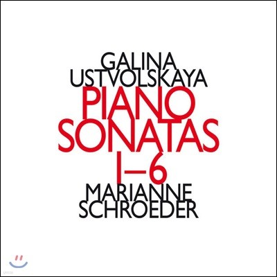 Marianne Schroeder 갈리나 우스트볼스카야: 피아노 소나타 1-6번 전곡 (Galina Ustvolskaya: Piano Sonatas 1-6)