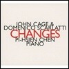 Pi-Hsien Chen 스카를라티 & 존 케이지: 체인지스 (John Cage & Domenico Scarlatti: Changes)