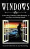 Windows a Short Story Collection of New Beginnings, of Love, Pain, and Enduring Strength