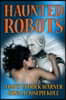 Haunted Robots