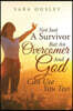 Not Just A Survivor But An Overcomer And God Can Use You Too