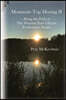 Mountain Top Musing II: Along the Path of the Warrior Poet's Heart Tenderness Awaits