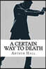 A Certain Way to Death: Sector Three #5