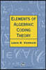 Elements of Algebraic Coding Theory