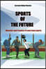 Sports of the future: Discover and practise 24 new team sports