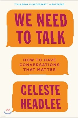 We Need to Talk: How to Have Conversations That Matter