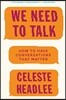 We Need to Talk: How to Have Conversations That Matter