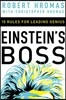 Einstein's Boss: 10 Rules for Leading Genius
