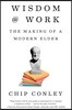 Wisdom at Work: The Making of a Modern Elder