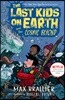 The Last Kids on Earth and the Cosmic Beyond