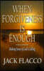 When Forgiveness Is Enough: Making Sense of God's Calling