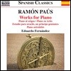 Eduardo Fernandez 라몬 파우스: 피아노 작품집 (Ramon Paus: Works For Piano - Piano al Origen, Piano en Arles, Piano Astrolabio)