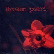 브로큰 펄 (Broken Pearl) - Broken Pearl