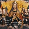 Brabant Ensemble 야콥 오브레히트: 미사 그레코룸 & 모테트 (Jacob Obrecht: Missa Grecorum & Motets)