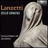Francesco Galligioni 란체티: 첼로 소나타 작품집 (Salvatore Lanzetti: Cello Sonatas)